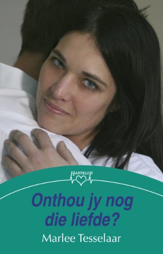 Onthou jy nog die liefde? (Afrikaans Edition)