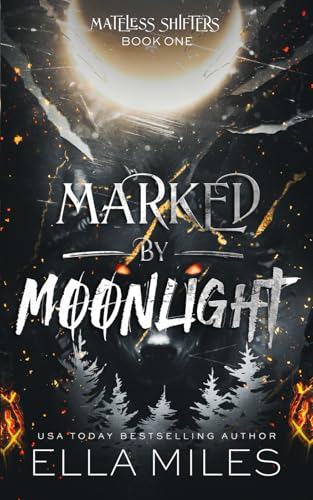 Marked By Moonlight (Mateless Shifters)