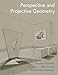 Perspective and Projective Geometry