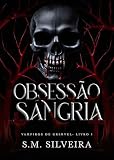 Obsessão Sangria: Um Dark Romance com Vampiro (Volume 1)