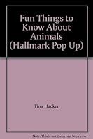 Fun Things to Know About Animals (Hallmark Pop Up) B000O8QF34 Book Cover