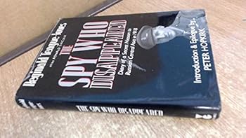 Hardcover The Spy Who Disappeared: Diary of a Secret Mission to Russian Central Asia in 1918 Book