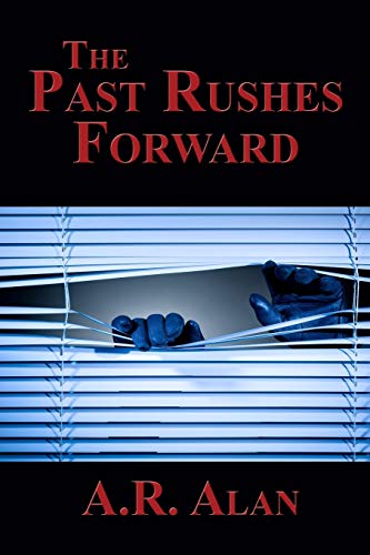 The Past Rushes Forward: A GR Press Mystery