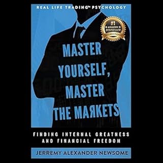 Master Yourself, Master the Markets Audiolibro Por Jerremy Alexander Newsome arte de portada