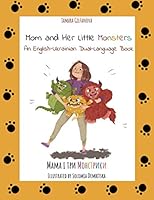 Mom and Her Little Monsters: An English-Ukrainian Dual-Language Book 1950356086 Book Cover