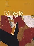 villegle for sale  Jacques Villeglé: Oeuvres, écrits, entretiens