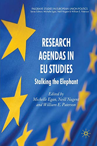 Research Agendas in EU Studies: Stalking the Elephant (Palgrave Studies in European Union Politics)