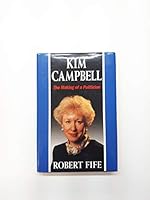 Kim Campbell: the Making of a Politician 0002550768 Book Cover