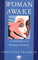 Woman Awake: A Celebration of Women's Wisdom (Arkana) 0140191968 Book Cover