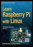 Learn Raspberry Pi with Linux (Technology in Action)