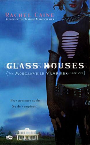 Glass Houses (Morganville Vampires, Book 1)