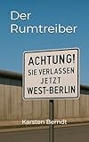 Der Rumtreiber: Wenn ich groß bin, haue ich ab.