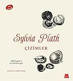  Sylvia Plath - Çizimler: Mektupları ve Notlarıyla