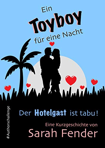 Ein Toyboy für eine Nacht: Der Hotelgast ist tabu! (Authors Challenge) (German Edition)