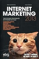 INTERNET MARKETING 2013. 140 FICHES PRATIQUES. 80 ETUDES DE CAS. 2914901186 Book Cover