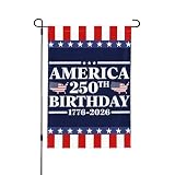 4th of July 2026 250 Years Anniversary Flag 12.5"x18" 1776 2026 Independence Day American Patriotic Garden Flags Double Sided Yard Signs Decorations