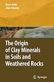 The Origin of Clay Minerals in Soils and Weathered Rocks