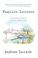 English Lessons: The Crooked Path of Growing Toward Faith 1780781873 Book Cover