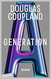 Generation A: Roman - Douglas Coupland Übersetzer: Clara Drechsler, Harald Hellmann 