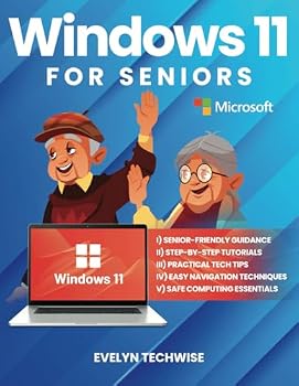 Paperback Windows 11 for Seniors: A Comprehensive, Easy-to-Understand Guide to Mastering Your PC with Step-by-Step Visuals and Practical Advice Book