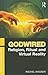 Godwired: Religion, Ritual and Virtual Reality (Media, Religion and Culture)