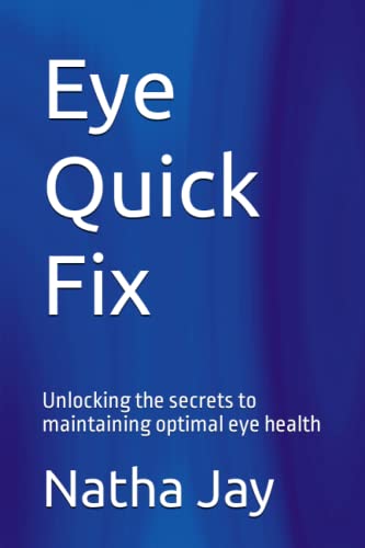 Eye Quick Fix: Unlocking the secrets to maintaining optimal eye health