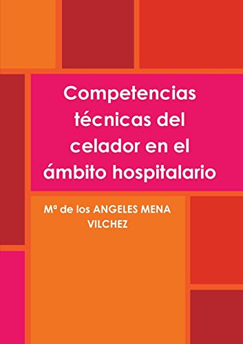 Competencias técnicas del celador en el ámbito hospitalario (Spanish Edition)