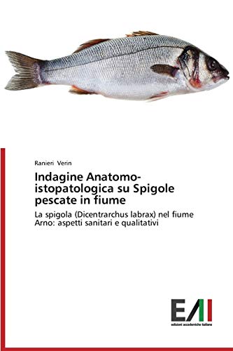 Indagine Anatomo-istopatologica su Spigole pescate...