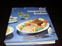 Gut Bürgerlich Kochen. B001G6802W Book Cover
