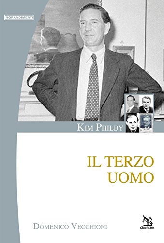 Domenico Vecchioni – Kim Philby. Il terzo uomo (2013)