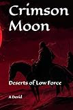 Crimson Moon: Deserts of Low Force
