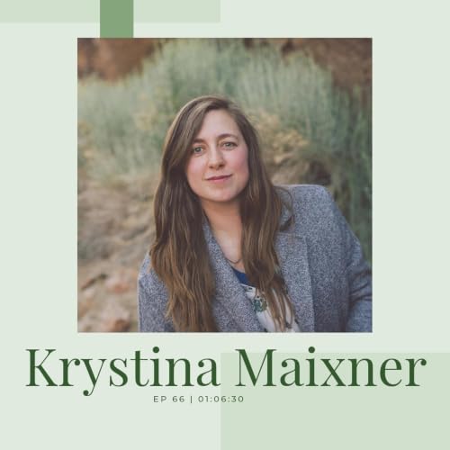 EP 66 - Krystina Maixner - Education Builds Confidence