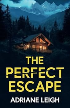 Paperback The Perfect Escape: An absolutely addictive and unputdownable psychological thriller Book