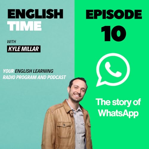 English Time with Kyle Millar - Episode 10 - WhatsApp