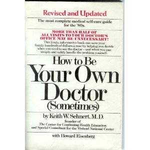 Paperback How to Be Your Own Doctor, Sometimes Book