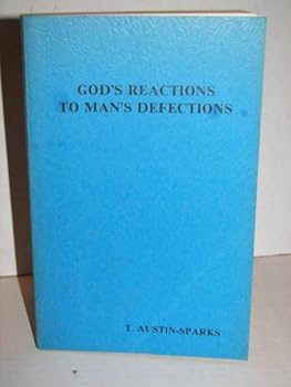 God's reactions to man's defections