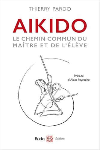 Aikido: Le chemin commun du maître et de l'élève