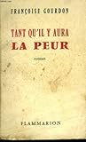  Tant qu\'il y aura la peur.