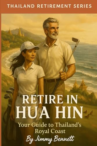 Retire in Hua Hin: Your Guide to Thailand's Royal Coast (Thailand Retirement Series) für 21,39 EUR bei amazon.de Bild: Retire in Hua Hin: Your Guide to Thailand's Royal Coast (Thailand Retirement Series) für 21,39 EUR bei amazon.de