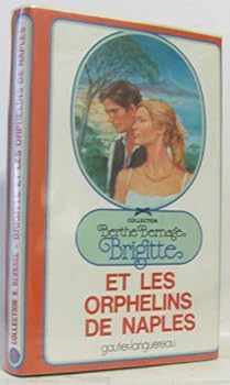 Hardcover Brigitte et les orphelins de Naples (Collection Berthe Bernage) (French Edition) [French] Book