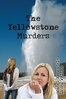 The Yellowstone Murders 0979911486 Book Cover