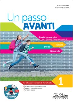 Un passo avanti. Italiano, Storia, Geografia. Per la Scuola media (Vol. 1)