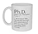 Definition of Ph.D. 11 ounce Coffee or Tea Mug