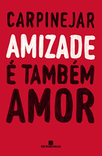 Amizade é também amor