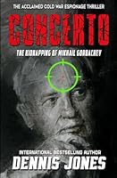 Concerto: The Kidnapping of Mikhail Gorbachev 1635295777 Book Cover