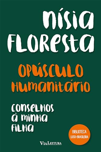 Opúsculo humanitário e Conselhos à minha filha