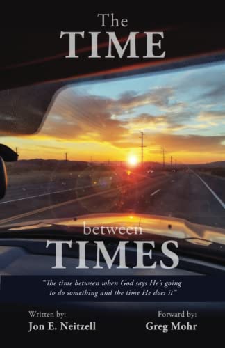 The Time Between Times: The Time Between When God Says