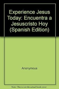 Hardcover Experience Jesus Today: Encuentra a Jesuscristo Hoy (Spanish Edition) [Spanish] Book