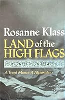 Land of the High Flags: a Travel Memoir of Afghanistan B0000D5J3K Book Cover
