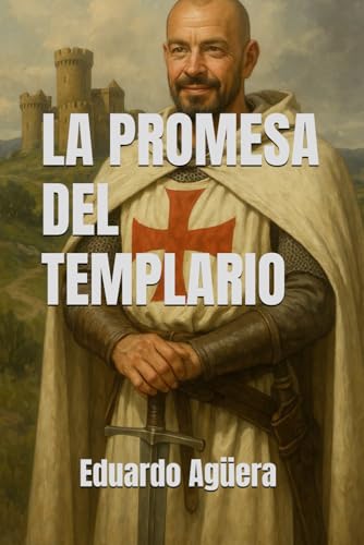La promesa del templario: (Novela) Amor, lealtad y traición en tiempos de la Tercera Cruzada. (LIBROS DE LA EDAD MEDIA (NOVELAS DE AVENTURAS HISTÓRICAS).) La promesa del templario: (Novela) Amor, lealtad y traición en tiempos de la Tercera Cruzada. (LIBROS DE LA EDAD MEDIA (NOVELAS DE AVENTURAS HISTÓRICAS).)